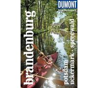 DUMONT Reise-Taschenbuch Reiseführer Brandenburg, Potsdam, Uckermark, Spreewald: Reiseführer plus Reisekarte. Mit individuellen Autorentipps und vielen Touren.