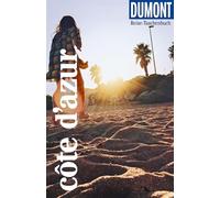 DUMONT Reise-Taschenbuch Reiseführer Côte d'Azur: Reiseführer plus Reisekarte. Mit individuellen Autorentipps und vielen Touren.