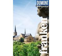 DUMONT Reise-Taschenbuch Reiseführer Franken: Reiseführer plus Reisekarte. Mit individuellen Autorentipps und vielen Touren.