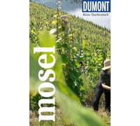 DUMONT Reise-Taschenbuch Reiseführer Mosel: Reiseführer plus Reisekarte. Mit individuellen Autorentipps und vielen Touren.