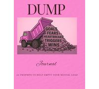 Dump Journal: Simple ways to help empty your mental load.