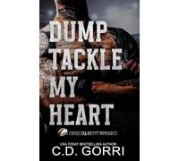 Dump Tackle My Heart: A Carolina Rugby Romance