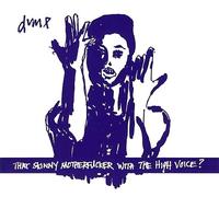 Dump - That Skinny Motherfucker With the High Voice
