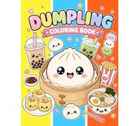 Dumpling Coloring Book For Fan Teen Men Women Kid: JUMBO Drawing Pages Of Characters for Kids Ages 4-8 8-12 | +50 High Quality Coloring Pages for Stress Relief and Relaxation
