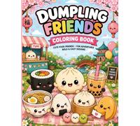 Dumpling Friends Coloring Book: Fun Adventures, Bold and Easy Designs for Kids Ages 4-8