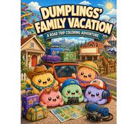 DUMPLINGS' FAMILY VACATION: A ROAD TRIP COLORING ADVENTURE