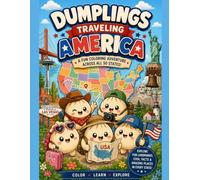 Dumplings Traveling America: A Fun Coloring Book Across All 50 States!