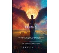 DUMUZI: El Pastor Divino: Un Amor Trágico y el Ciclo Eterno de la Vida (MESOPOTAMIA)