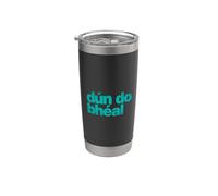 Dún do Bhéal - Cierra la boca como Gaeilge Irish Vaso térmico de acero inoxidable de doble pared