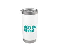 Dún do Bhéal - Cierra la boca como Gaeilge Irish Vaso térmico de acero inoxidable de doble pared