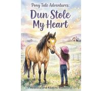 Dun Stole My Heart: Pony Tale Adventures: 1