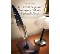 D'un trait de plume: Bavardages à tous vents et portraits d'antant (L'Art de Transmettre)