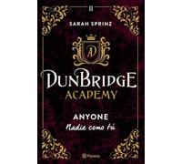 Dunbridge Academy. Anyone: Nadie como tú: 2 (Planeta Internacional)