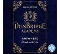 Dunbridge Academy. Anywhere (audiolibro)
