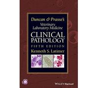 Duncan and Prasse's Veterinary Laboratory Medicine: Clinical Pathology