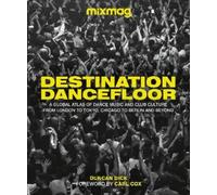 Duncan Dick Destination Dancefloor (Tapa dura)