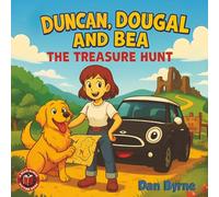 Duncan, Dougal and Bea - The Treasure Hunt: A Fun Read Aloud Picture Book Adventure for Ages 3-7: 2