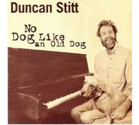Duncan Stitt - No Dog Like An Old Dog