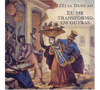 Duncan, Zelia - Eu Me Transformo Em Outras