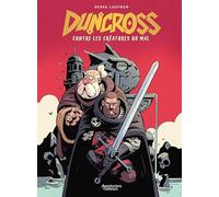 Duncross contre les créatures du mal