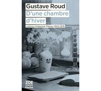 D'une chambre d'hiver: Lettres à Edmond Thévoz, 1925-1976