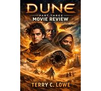 Dune: Part Three Movie Review: Empire of Sand: The Jihad's Shadow and Paul's Reckoning