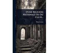 D'une Religion Nationale Ou Du Culte...