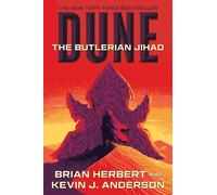 Dune: The Butlerian Jihad: Book One of the Legends of Dune Trilogy: 1