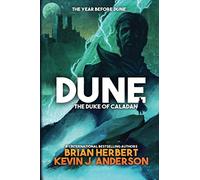 Dune The Duke of Caladan: 1 (The Caladan Trilogy)