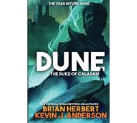 Dune The Duke of Caladan: 1 (The Caladan Trilogy)