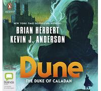 Dune: The Duke of Caladan (Caladan Trilogy The) [Audio]