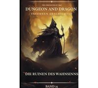 Dungeon and Dragon DßD I Tavernen Geschichten I Die Ruinen des Wahnsinns I Band 25: Begegnungen mit Verbündeten, Feinden und geheimnisvollen Gestalten 16. Jahrhundert.
