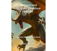 Dungeon and Dragons Adventure Starter: Mythical Creatures One Shots