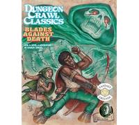Dungeon Crawl Classics #74: Blades Against Death