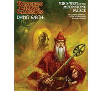 Dungeon Crawl Classics Dying Earth #4: Mind Weft of the Moonstone Palace (DCC DYING EARTH)