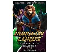 Dungeon Lords: The Saga Begins Collection: Three Complete Stories, One Epic Beginning (Dungeon Lords: Fate of Evania)
