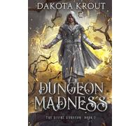 Dungeon Madness: 2 (The Divine Dungeon)