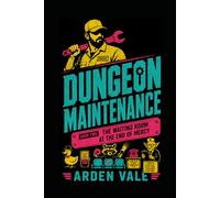 Dungeon Maintenance: The Waiting Room at the End of Mercy