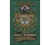 Dungeon Master’s Daily Planner: 90-Day Quest, Strategy & Worldbuilding Organizer: Track Sessions, Creativity, Personal Goals & DM Productivity with Ease