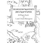 Dungeon Master's Hex Map Paper: 60 Pages Each of 1 and 2 Inch Hexagons