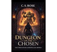 Dungeon of the Chosen: The Omniheim Chronicles Book 1