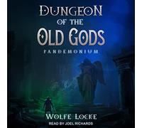Dungeon of the Old Gods (The Pandemonium: Tales of the Dark Lords Series)