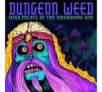 Dungeon Weed - Mind Palace of The Mushroom God [Import]