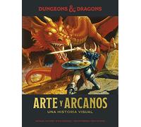 DUNGEONS & DRAGONS : ARTE Y ARCANOS. UNA HISTORIA VISUAL (LIBROS DE ILUSTRACION)