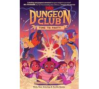 Dungeons & Dragons: Dungeon Club: Time to Party: 2 (D&D Dungeon Club, 2)