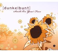 Dunkelbunt - Smile on Your Face