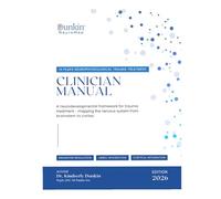 Dunkin NeurMap™ Clinical Manual: A neurodevelopmental framework for trauma treatment - mapping the nervous system from brainstem to cortex. (Dunkin NeuroMap™ Clinical Training Series)