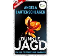 Dunkle Jagd: Kriminalroman | Ein Fall für Sommer und Kampmann, Band 4 - Die neue Bestsellerreihe aus Hamburg