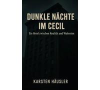 Dunkle Nächte im Cecil: Ein Hotel zwischen Realität und Wahnsinn