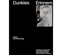 Dunkles Erinnern: Geschichte und Geschichten von Manfred Bockelmanns Kinder-Holocaust-Projekt Zeichnen gegen das Vergessen